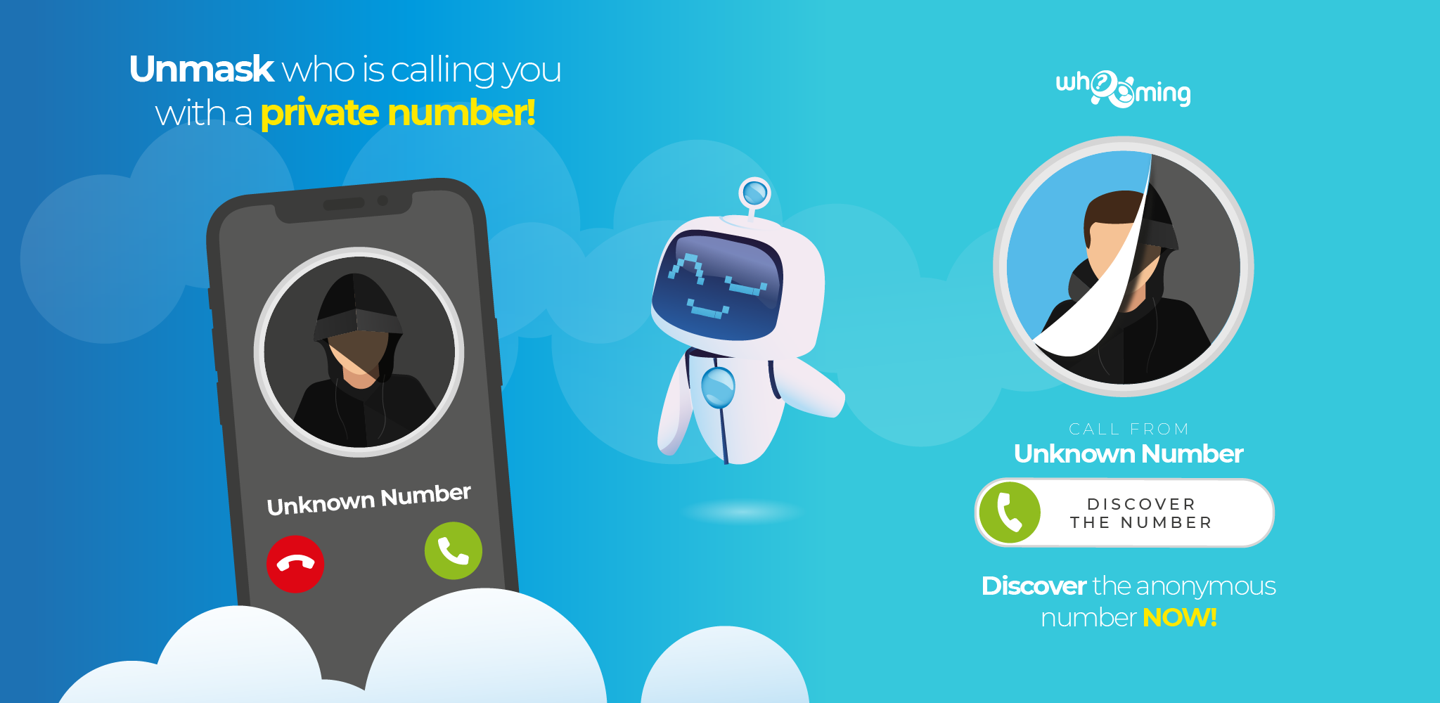 Whooming is the only app that helps you to discover who's behind anonymous calls in real time. Reject the call and see the number at last